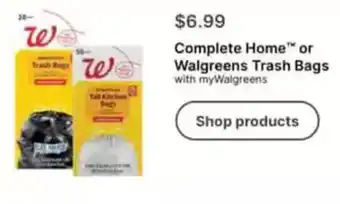 Walgreens Complete Home or Walgreens Trash Bags offer