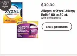 Walgreens Allegra or Xyzal Allergy Relief offer