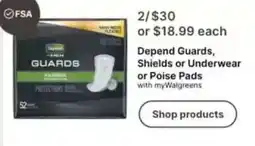 Walgreens Depend Guards, Shields or Underwear or Poise Pads offer