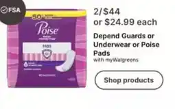 Walgreens Depend Guards or Underwear or Poise Pads offer