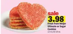 Meijer Fresh from Meijer Ultimate or Sugar Cookies offer