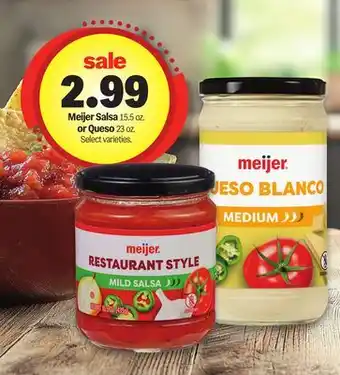 Meijer Meijer Salsa 15.5 oz. or Queso 23 oz offer