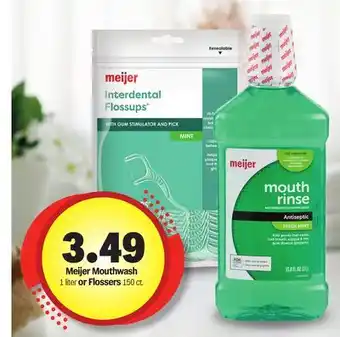 Meijer Meijer Mouthwash 1 liter or Flossers 150 ct offer