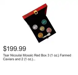 Costco Tsar Nicoulai Mosaic Red Box 3 (1 oz.) Farmed Caviars and 2 (1 oz.) Wild American Roes offer