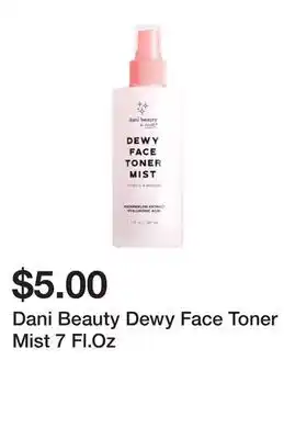 Five Below Dani Beauty Dewy Face Toner Mist 7 Fl.Oz offer