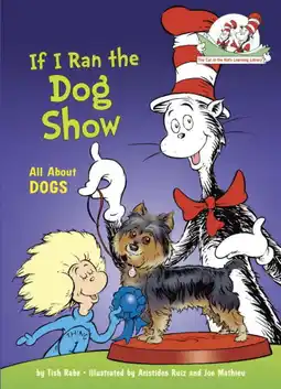 Walmart Dr. Seuss If I Ran the Dog Show: All about Dogs (Hardcover) offer