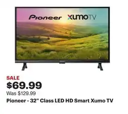 Best Buy Pioneer - 32" Class LED HD Smart Xumo TV offer