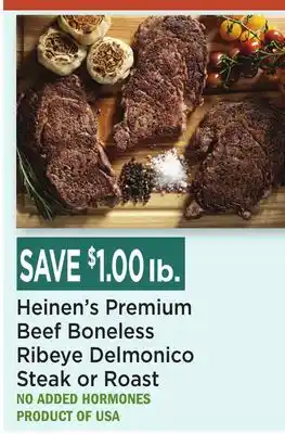 Heinen's Heinen's Premium Beef Boneless Ribeye Delmonico Steak or Roast offer