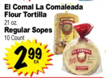 Superior Grocers El Comal La Comaleada Flour Tortilla 21 oz. Regular Sopes 10 Count offer