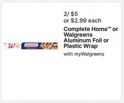 Walgreens Complete Home or Walgreens Aluminum Foil or Plastic Wrap offer