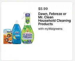 Walgreens Dawn, Febreze or Mr. Clean Household Cleaning Products offer