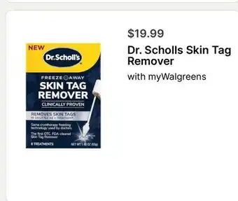 Walgreens Dr. Scholls Skin Tag Remover offer