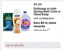 Walgreens Softsoap or Irish Spring Bath Care or Hand Soap offer