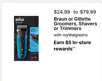 Walgreens Braun or Gillette Groomers, Shavers or Trimmers offer