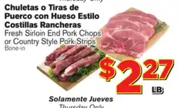 El Super Fresh Fresh Sirloin Chops or Country Style Pork Strips offer