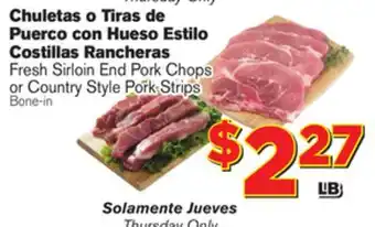 El Super Fresh Fresh Sirloin Chops or Country Style Pork Strips offer