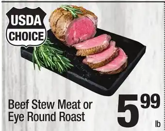 Super King Markets Beef Stew Meat or Eye Round Roast offer