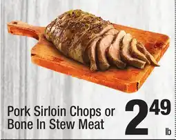 Super King Markets Pork Sirloin Chops or Bone In Stew Meat offer