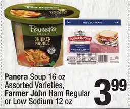 Super King Markets Panera Soup 16 oz Assorted Varieties, Farmer John Ham Regular or Low Sodium 12 oz offer