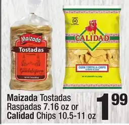 Super King Markets Maizada Tostadas Raspadas 7.16 oz or Calidad Chips 10.5-11 oz offer