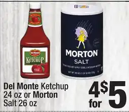 Super King Markets Del Monte Ketchup 24 oz or Morton Salt 26 oz offer