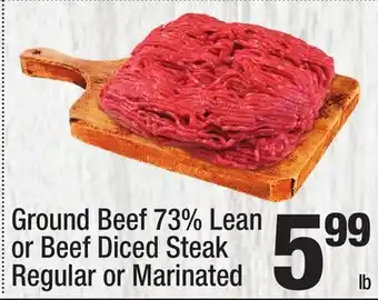 Super King Markets Ground Beef 73% Lean or Beef Diced Steak Regular or Marinated offer