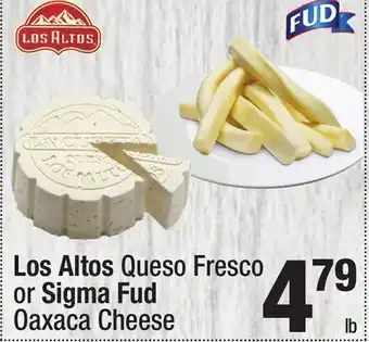 Super King Markets Los Altos Queso Fresco or Sigma Fud Oaxaca Cheese offer