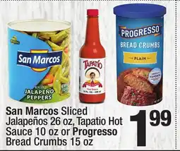 Super King Markets San Marcos Sliced Jalapeños 26 oz, Tapatio Hot Sauce 10 oz or Progresso Bread Crumbs 15 oz Sliced offer