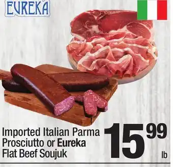 Super King Markets Italian Parma Prosciutto or Eureka Flat Beef Soujuk offer