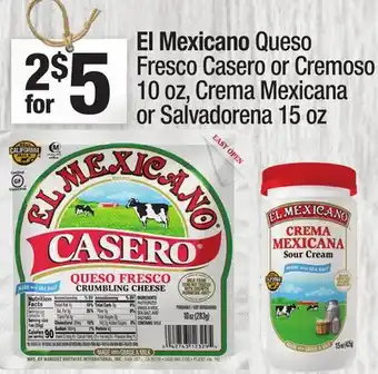 Super King Markets El Mexicano Queso Fresco Casero or Cremoso 10 oz, Crema Mexicana or Salvadorena 15 oz offer