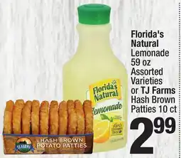 Super King Markets Florida's Natural Lemonade 59 oz Assorted Varieties or TJ Farms Hash Brown Patties 10 ct offer