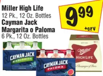 El Super Miller High Life 12 Pk., 12 Oz. Bottles Cayman JackMargarita o Paloma 6 Pk., 12 Oz. Bottles offer