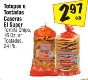 El Super Tortilla Chips,16 Oz. or Tostadas, 24 Pk offer