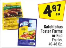 El Super Foster Farms or Fud Franks offer