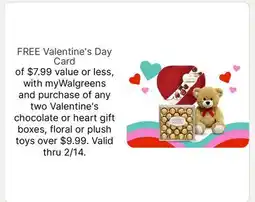 Walgreens Valentine's chocolate or heart gift boxes, floral or plush toys offer