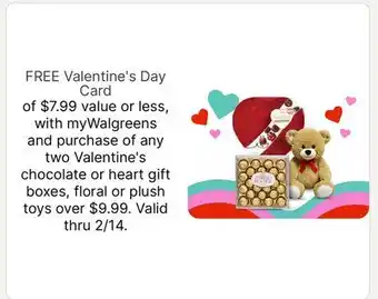 Walgreens Valentine's chocolate or heart gift boxes, floral or plush toys offer