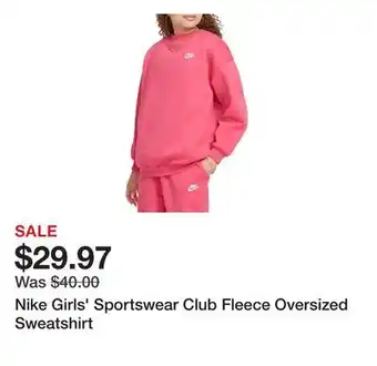 Dick's Sporting Goods Nike Girls' Sportswear Club Fleece Oversized Sweatshirt offer