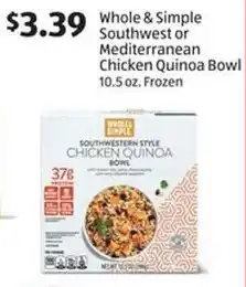 Aldi Whole & Simple Southwest or Mediterranean Chicken Quinoa Bowl offer