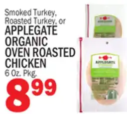 Bravo Supermarkets APPLEGATE ORGANIC ORGANIC OVEN ROASTED OVEN ROASTED CHICKEN offer