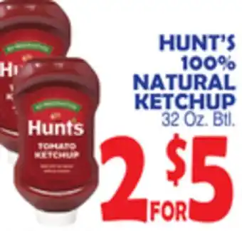 Bravo Supermarkets HUNT'S 100% NATURAL KETCHUP offer