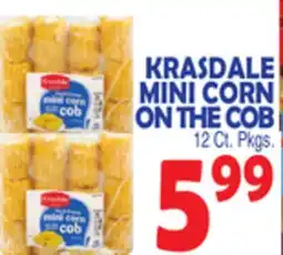 Bravo Supermarkets KRASDALE MINI CORN ON THE COB offer