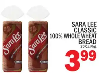 C Town SARA LEE CLASSIC 100% WHOLE WHEAT BREAD offer