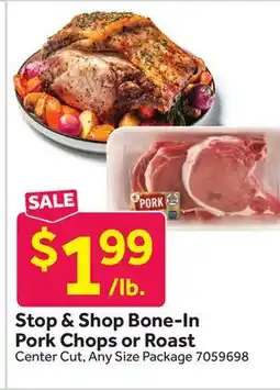 Stop&Shop Bone-In Pork Chops or Roast offer