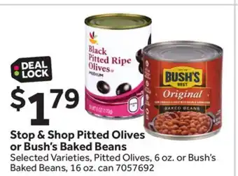 Stop&Shop Stop & Shop Pitted Olives or Bush's Baked Beans offer