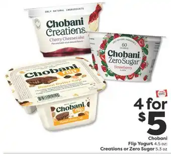 Weis Markets Chobani Flip Yogurt 4.5 oz Creations or Zero Sugar 5.3 oz offer