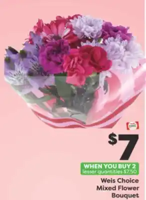 Weis Markets Weis Choice Mixed Flower Bouquet offer