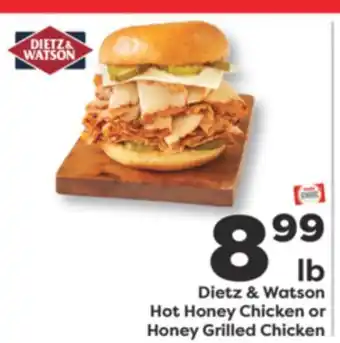 Weis Markets Dietz & Watson Hot Honey Chicken or Honey Grilled Chicken offer