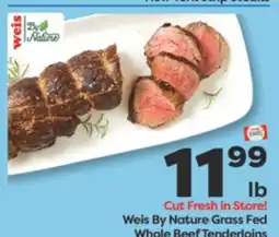 Weis Markets Weis By Nature Grass Fed Whole Beef Tenderloins offer