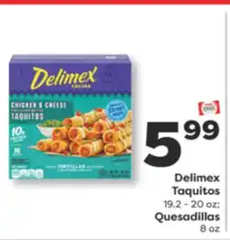 Weis Markets Delimex Taquitos 19.2-20 oz Quesadillas 8 oz offer