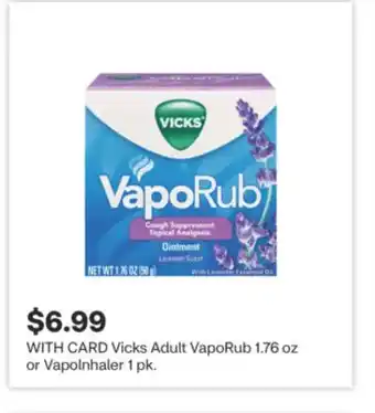 CVS Vicks Adult VapoRub 1.76 oz or Vapolnhaler 1 pk offer